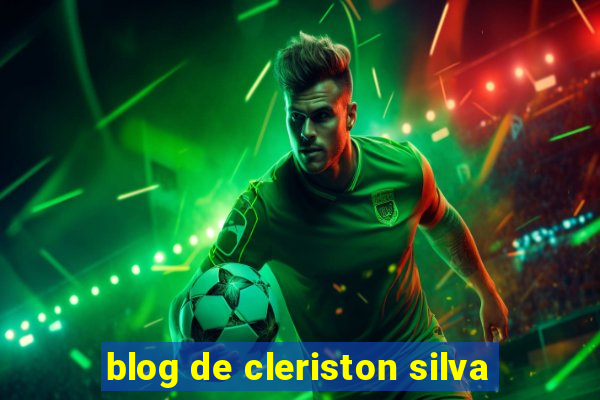 blog de cleriston silva